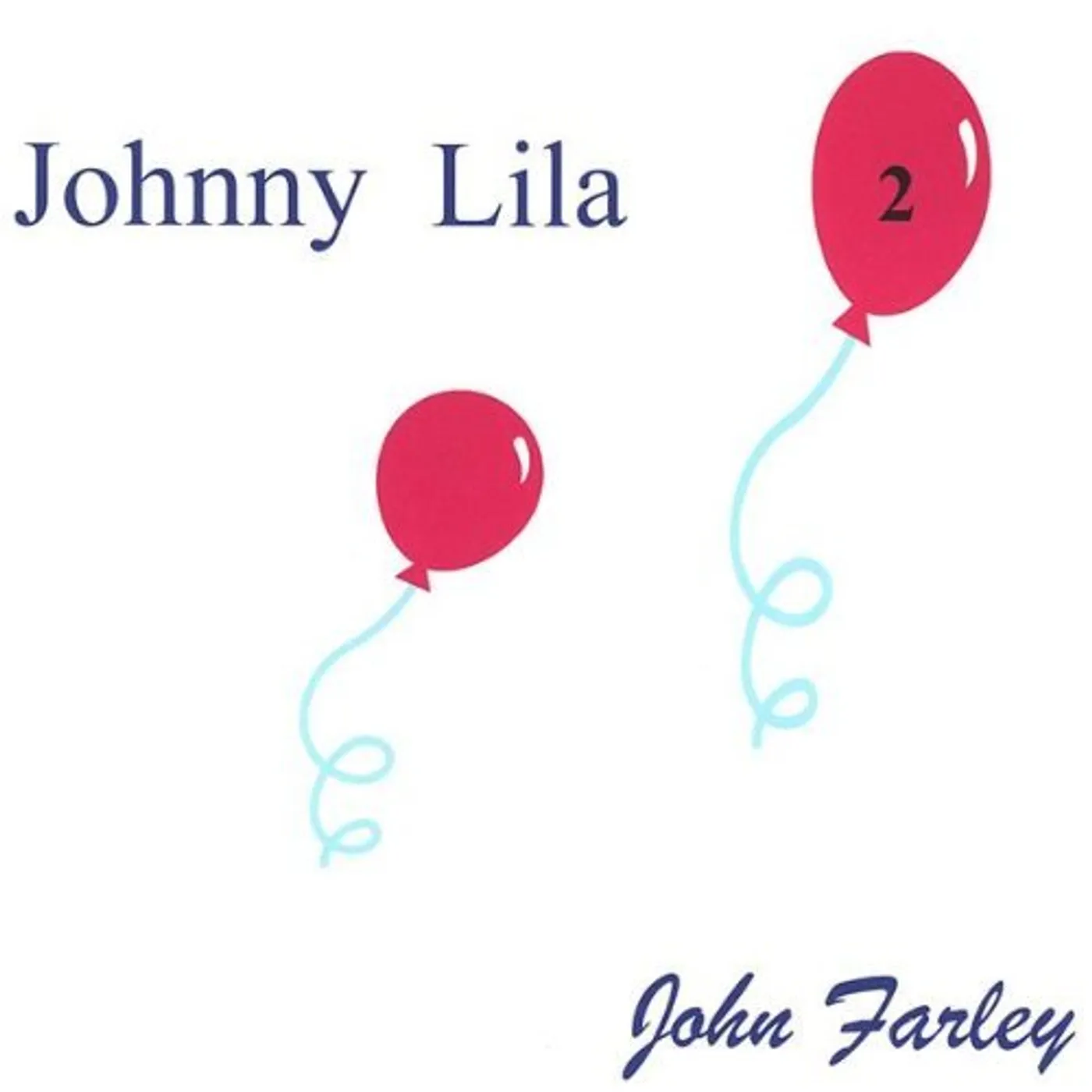 John Farley JOHNNY LILA 2 CD