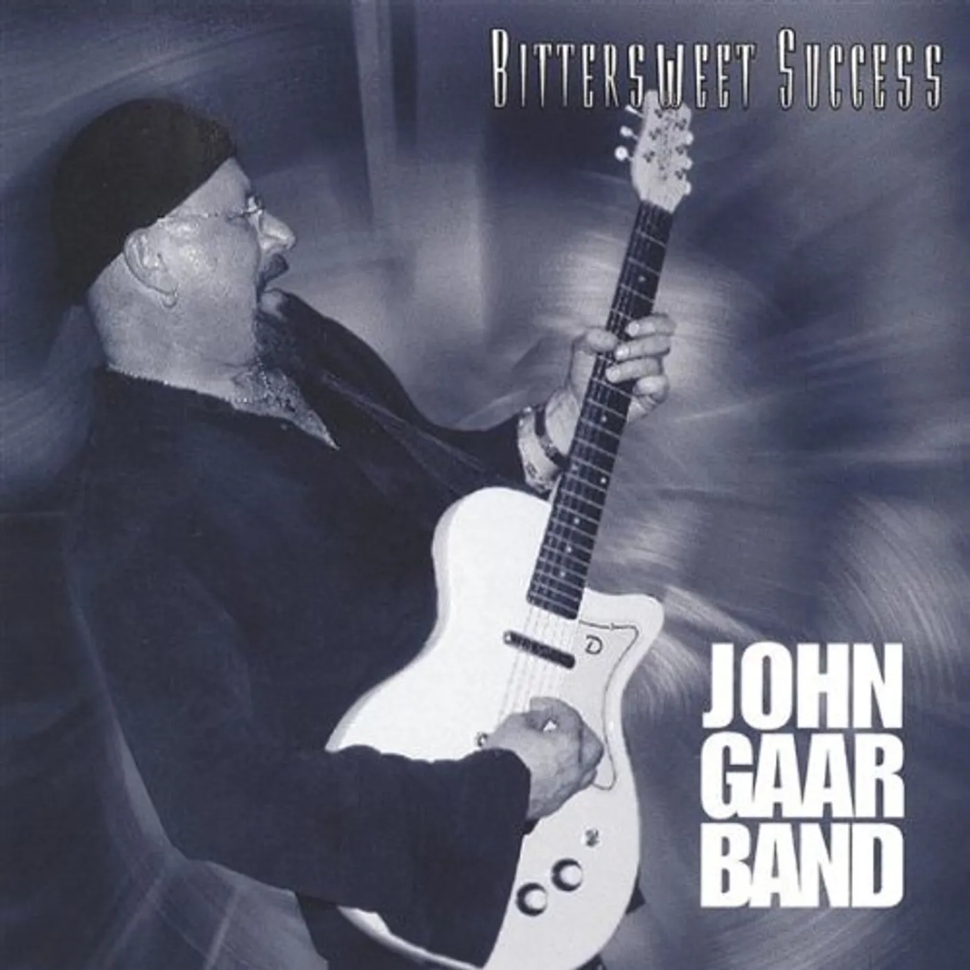 John Gaar BITTERSWEET SUCCESS CD