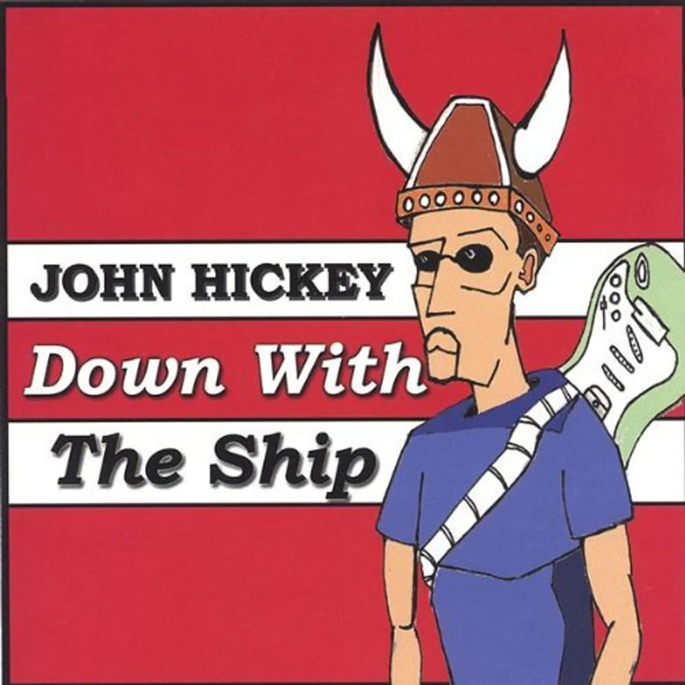 John Hickey DOWN WITH THE SHIP CD
