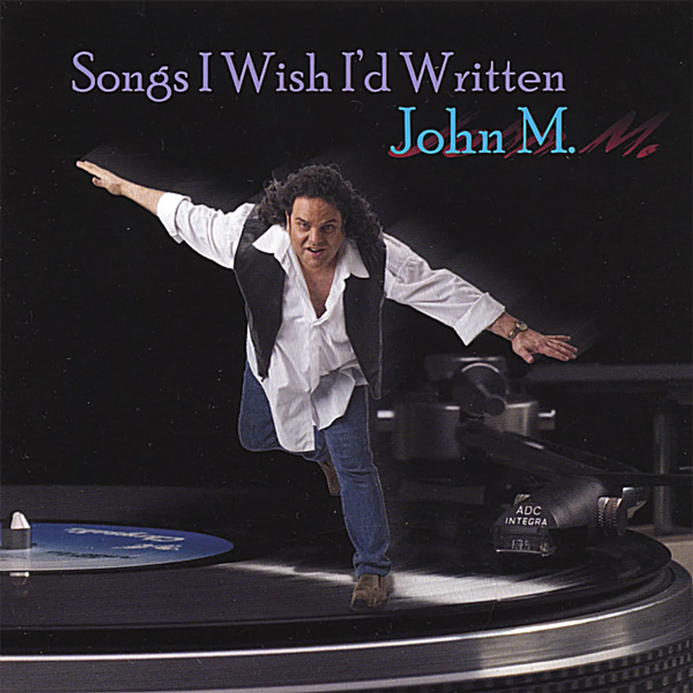 John M. SONGS I WISH ID WRITTEN CD