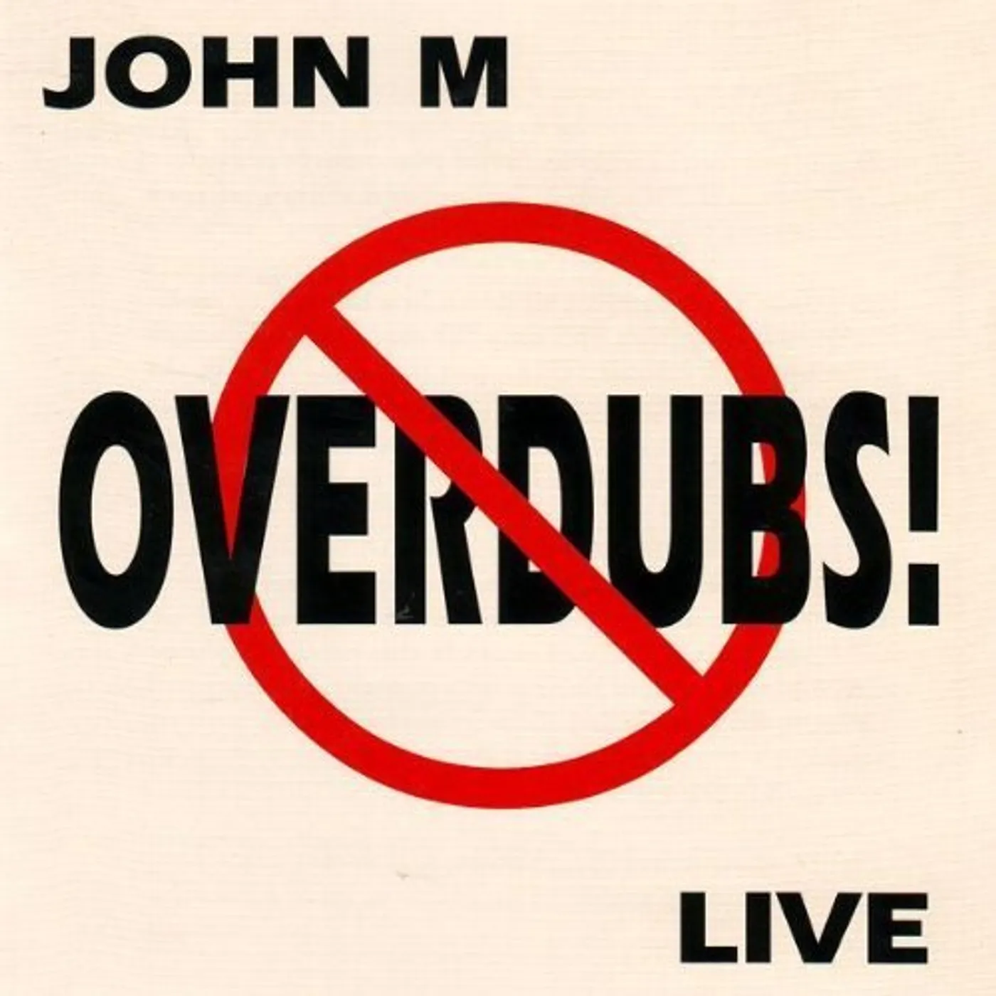 John M. NO OVERDUBS! CD