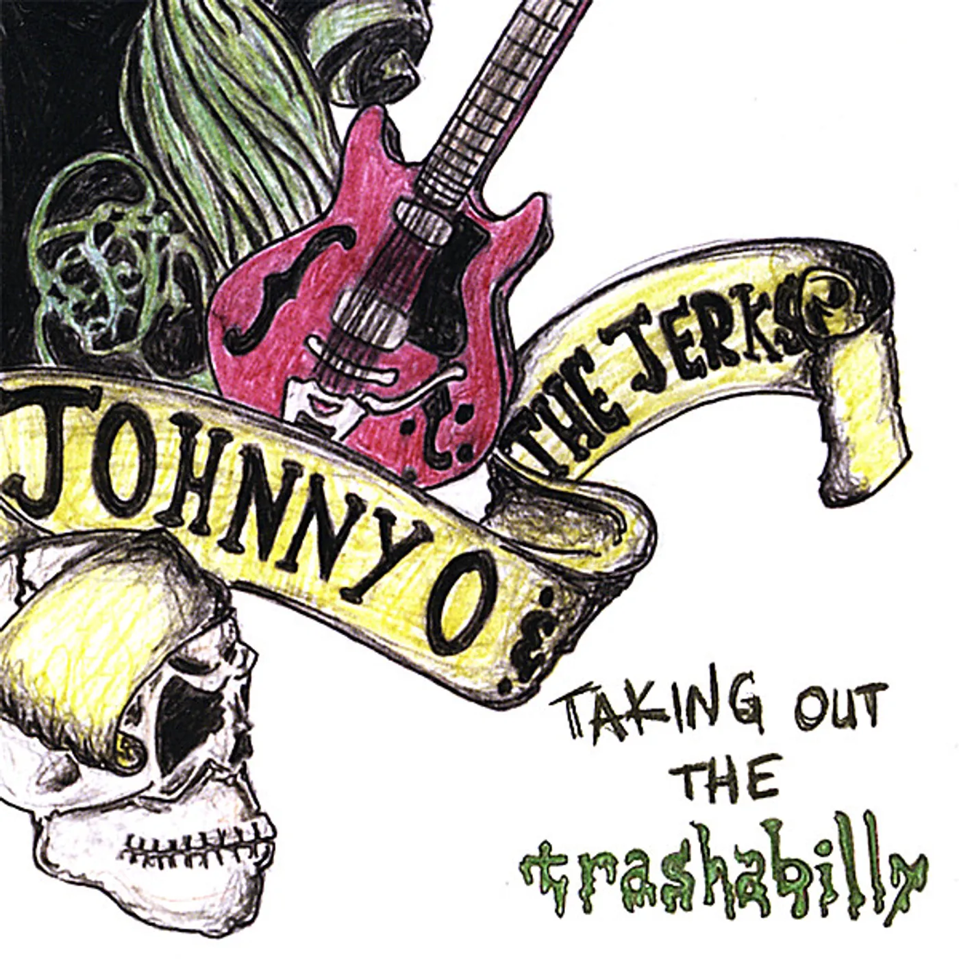 Johnny O & The Jerks TAKING OUT THE TRASHABILLY CD