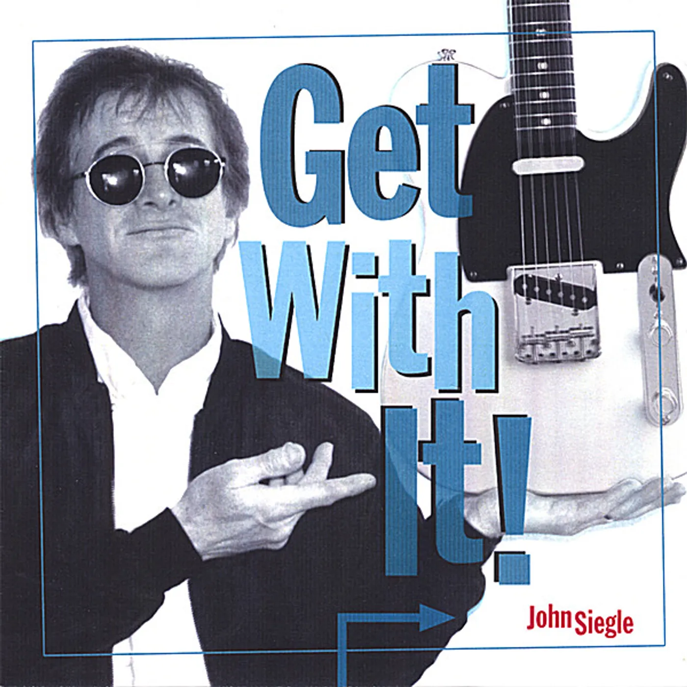 John Siegle GET WITH IT! CD