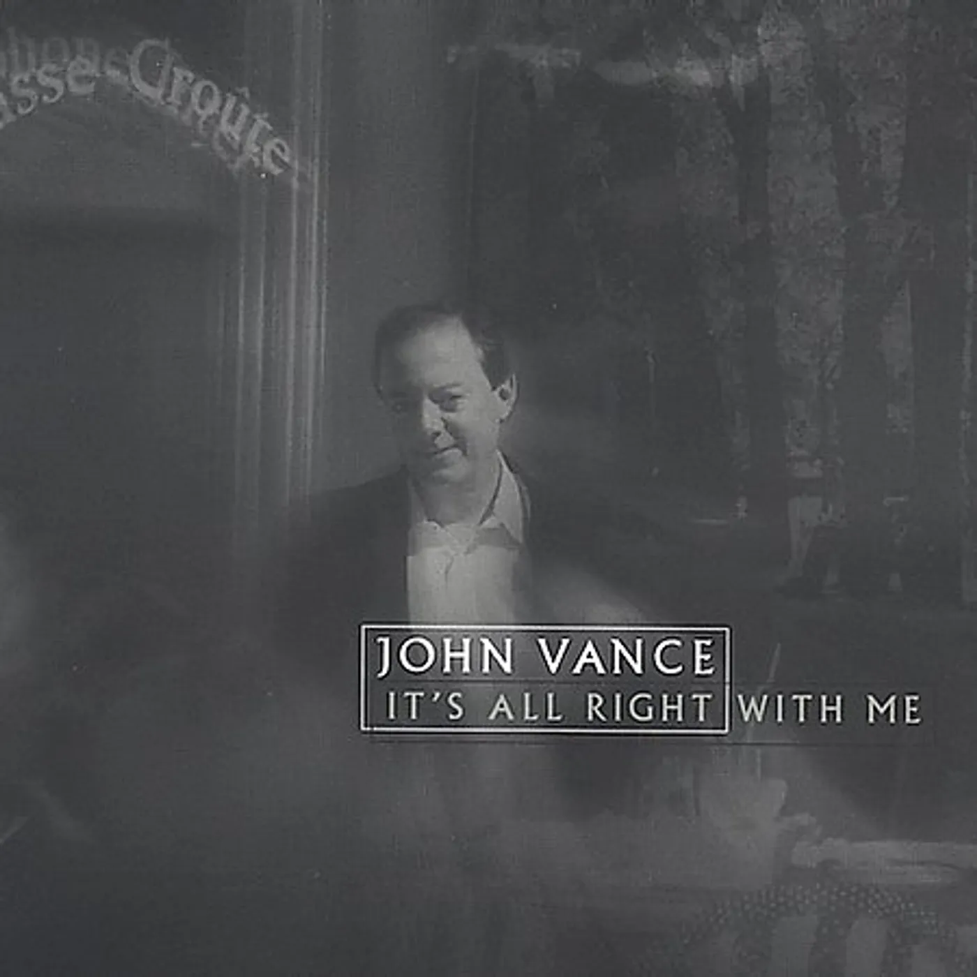 John Vance ITS ALL RIGHT WITH ME CD