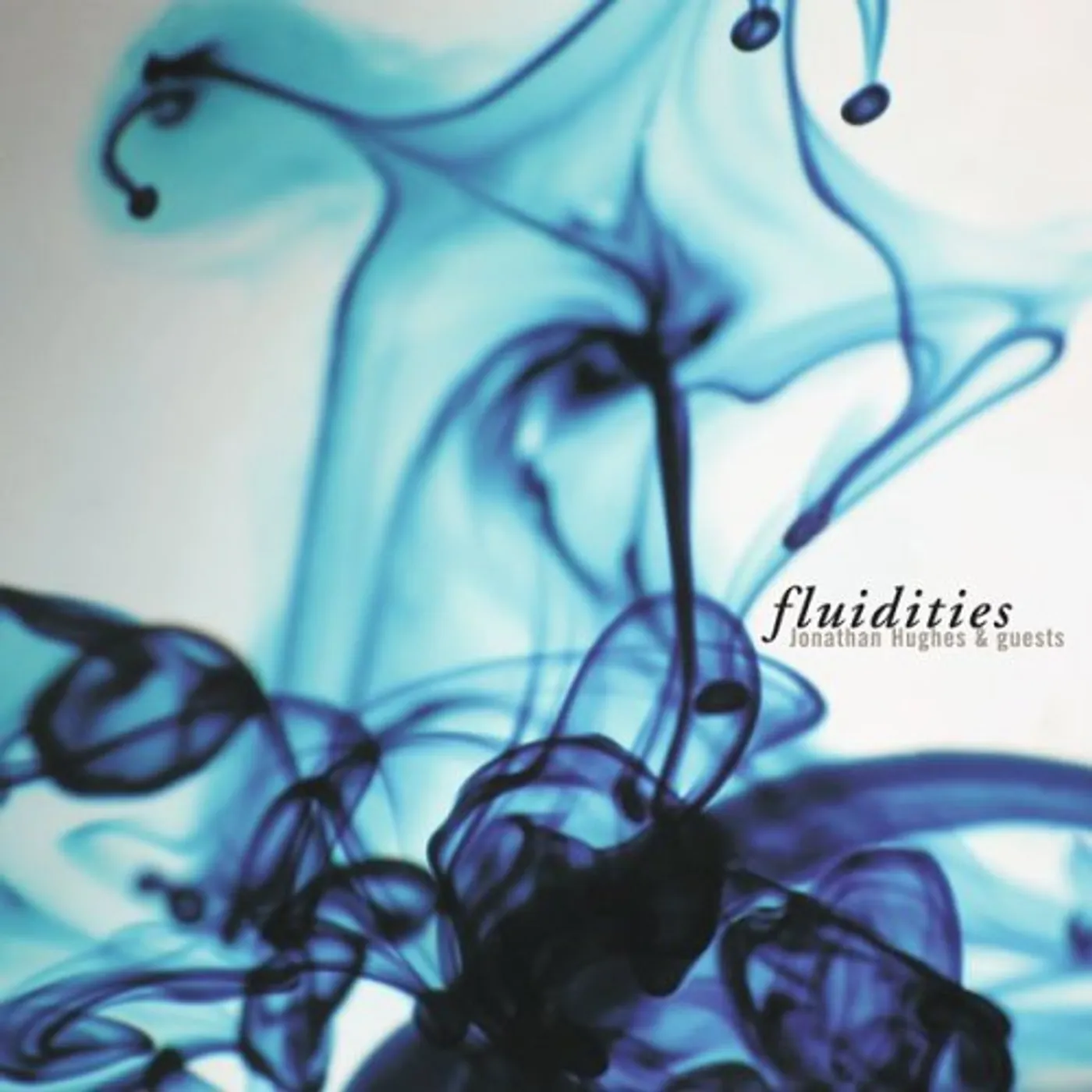 Jonathan Hughes FLUIDITIES CD