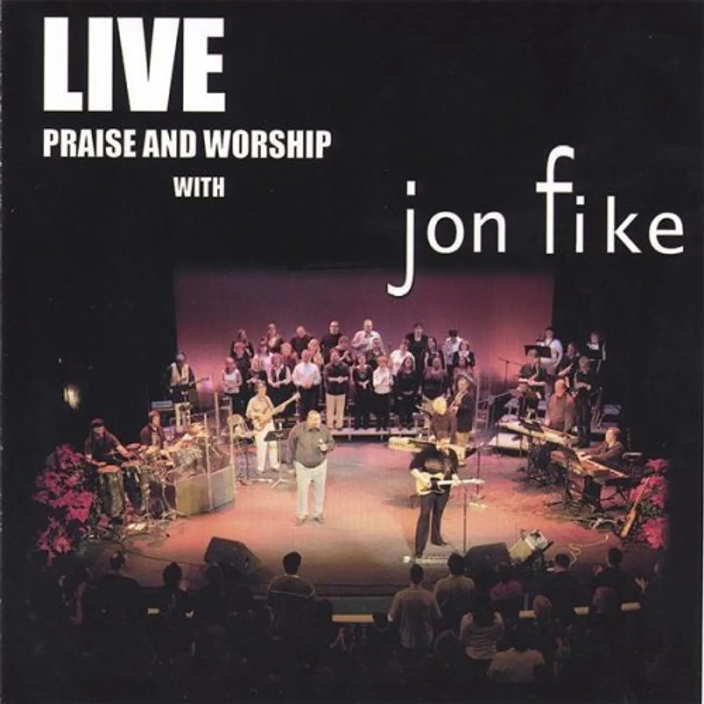 LIVE WORSHIP WITH JON FIKE CD