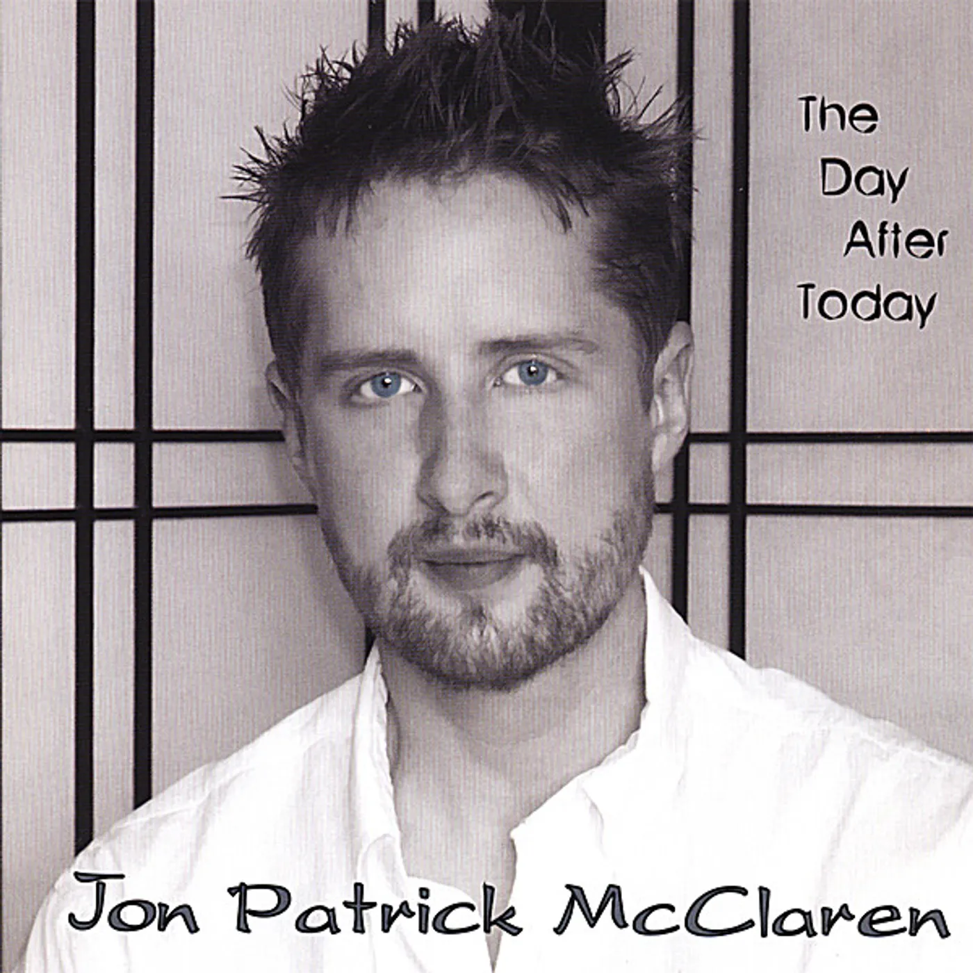 Jon Patrick McClaren DAY AFTER TODAY CD