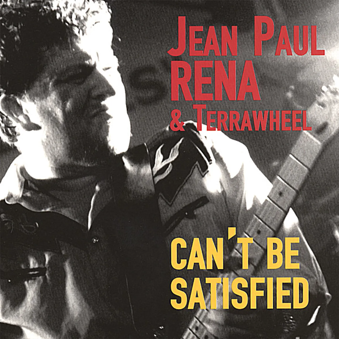 Jean Paul Rena & Terrawheel CAN'T BE SATISFIED CD