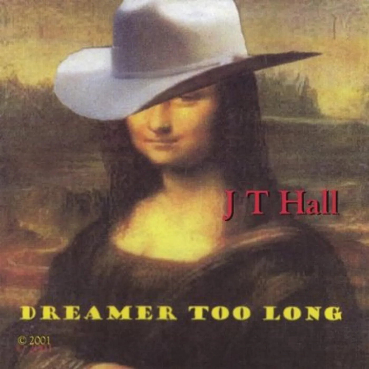 J T Hall DREAMER TOO LONG CD
