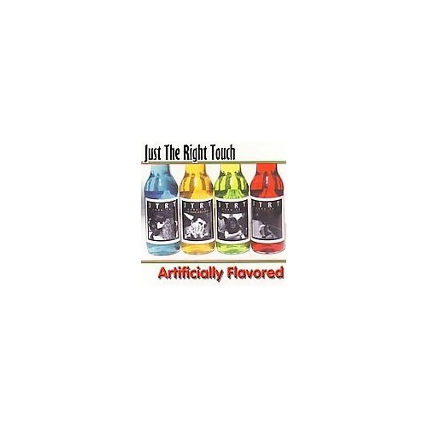 Just The Right Touch ARTIFICIALLY FLAVORED CD