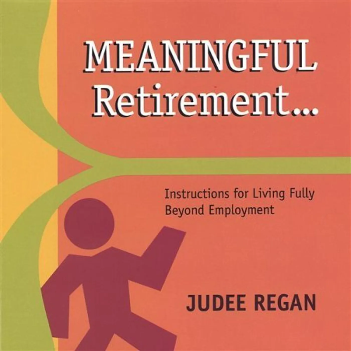 Judee Regan MEANINGFUL RETIREMENT CD