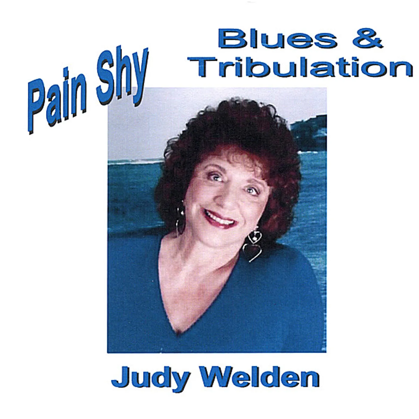 Judy Welden PAIN SHY BLUES & TRIBULATION CD