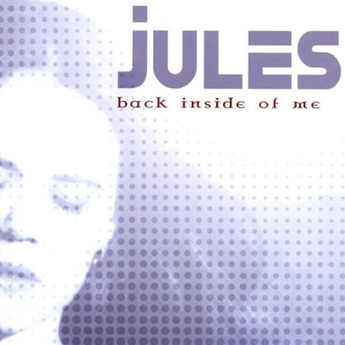 Jules BACK INSIDE OF ME CD