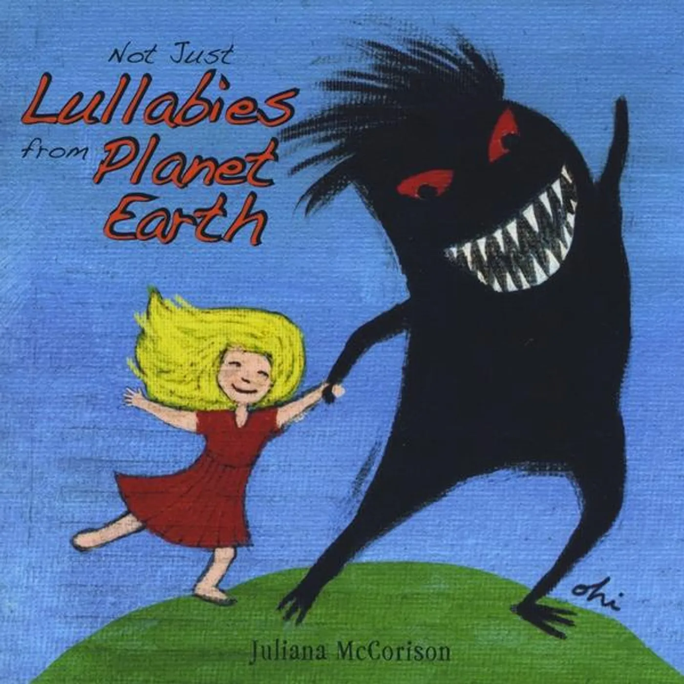 Juliana McCorison NOT JUST LULLABIES FROM PLANET EARTH CD