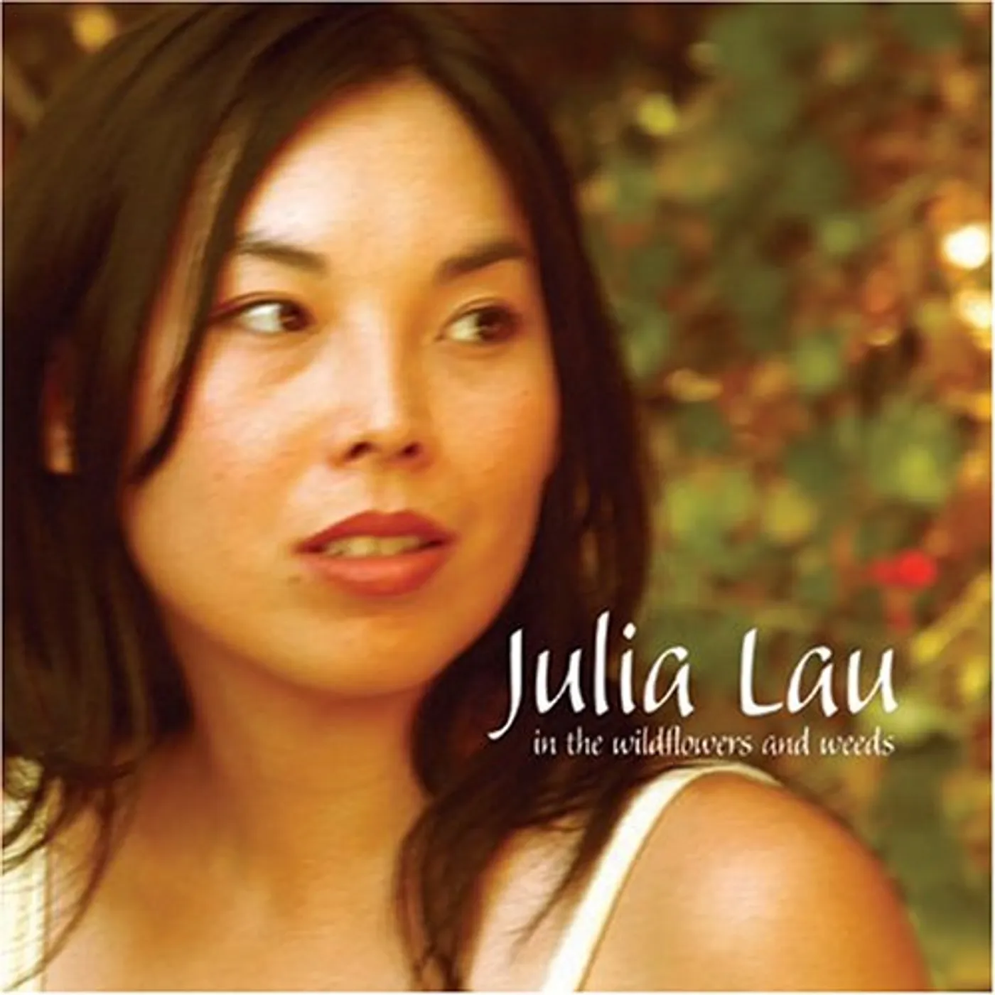 Julia Lau IN THE WILDFLOWERS & WEEDS CD