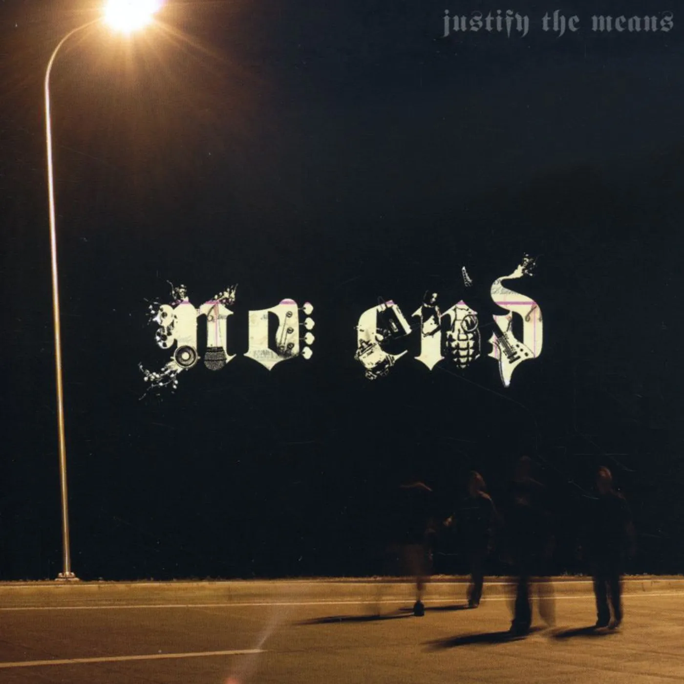Justify The Means NO END CD