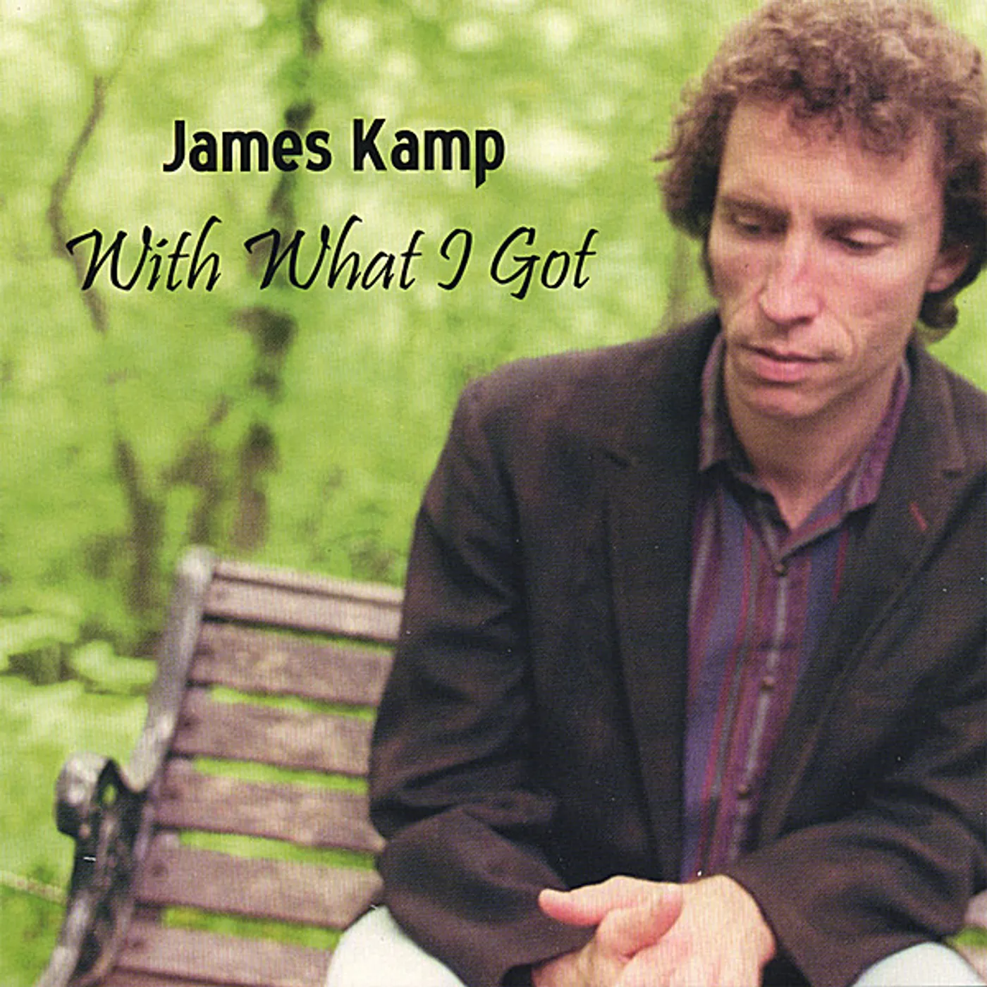 James Kamp WITH WHAT I GOT CD