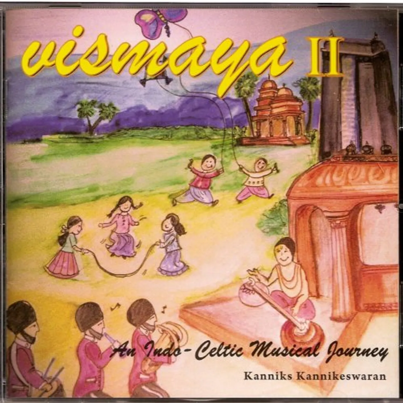 Kanniks Kannikeswaran VISMAYA 2-AN INDO CELTIC MUSICAL JOURNEY CD