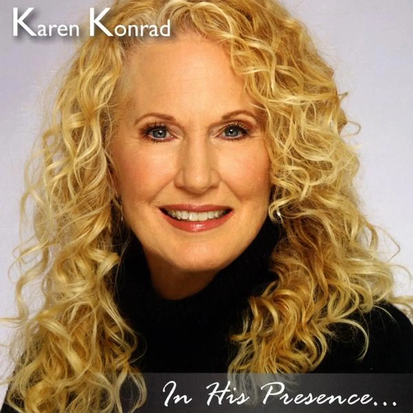 Karen Konrad IN HIS PRESENCE CD