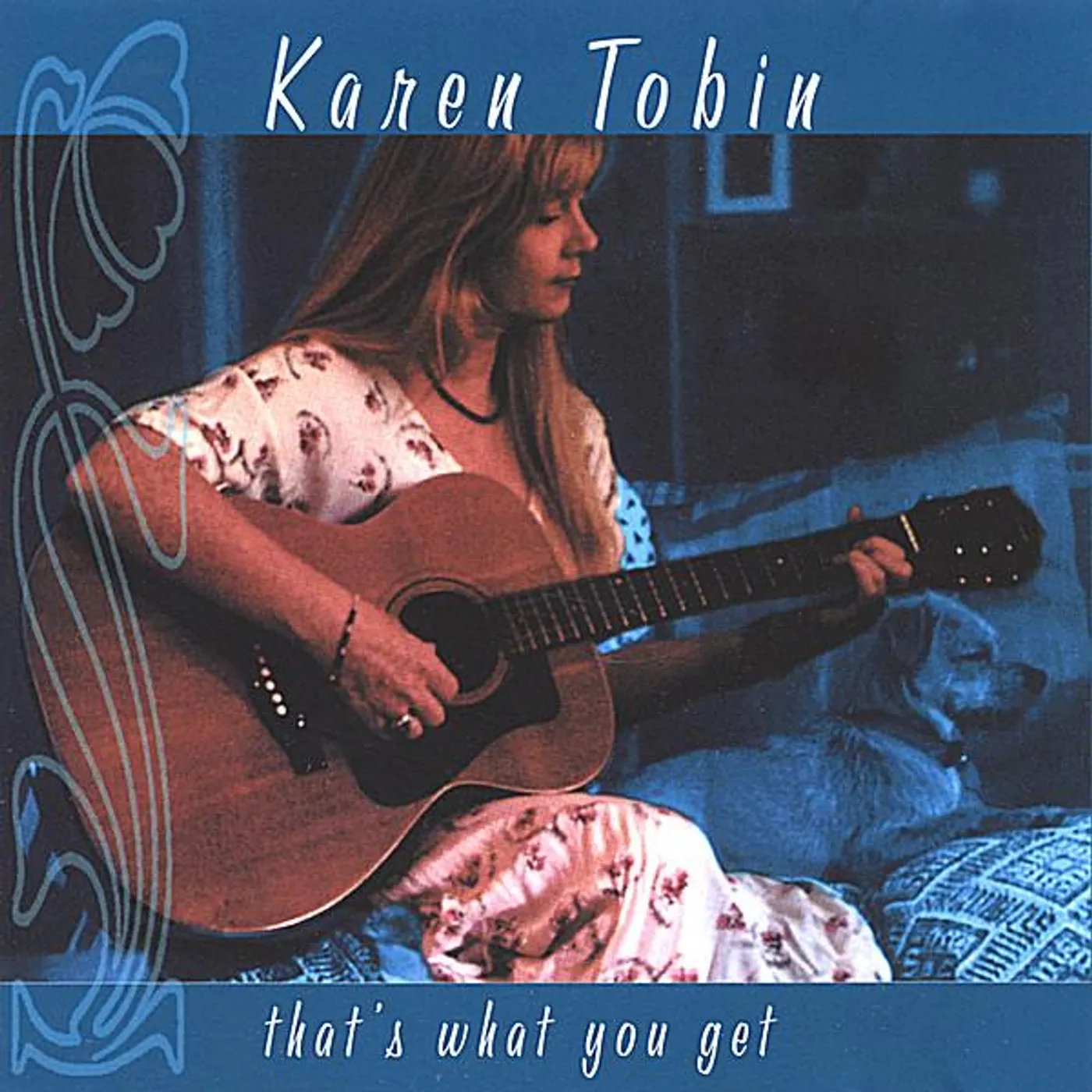 Karen Tobin THAT'S WHAT YOU GET CD