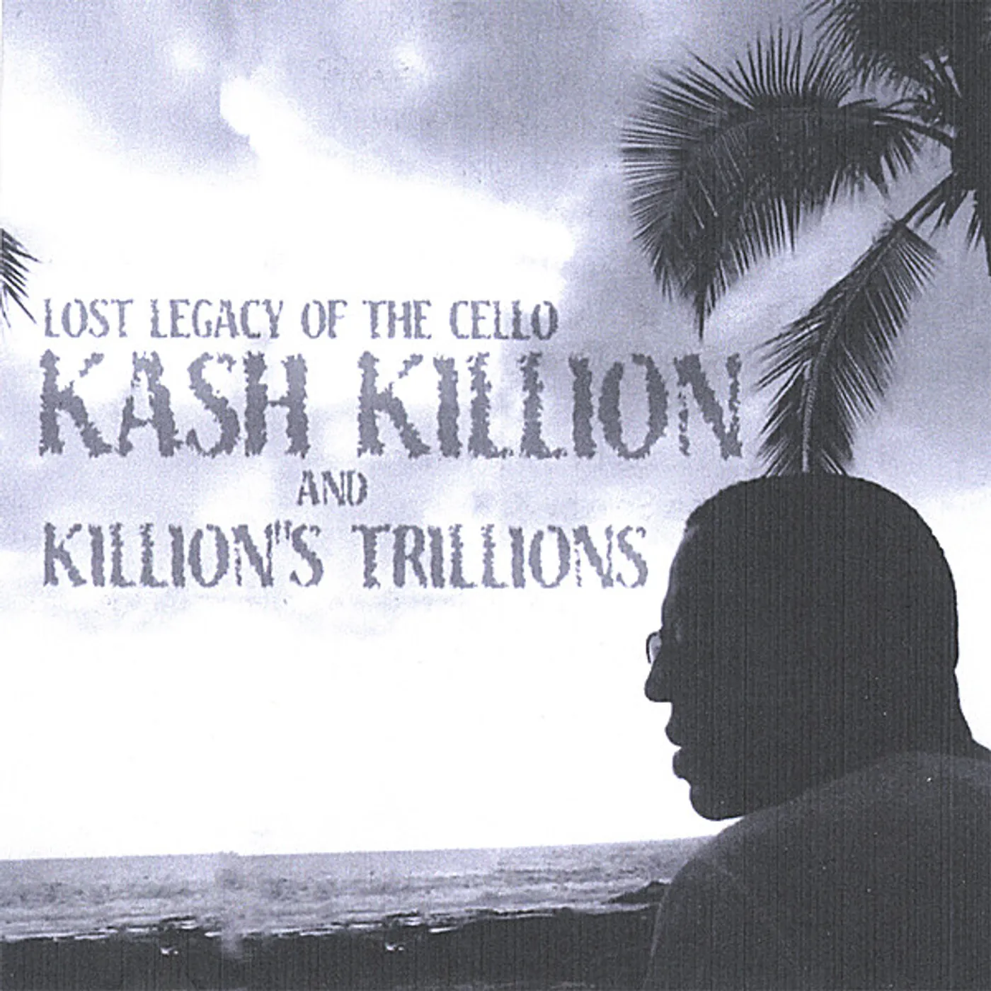 LOST LEGACY OF THE CELLO KASH KILLION & KILLION'S CD