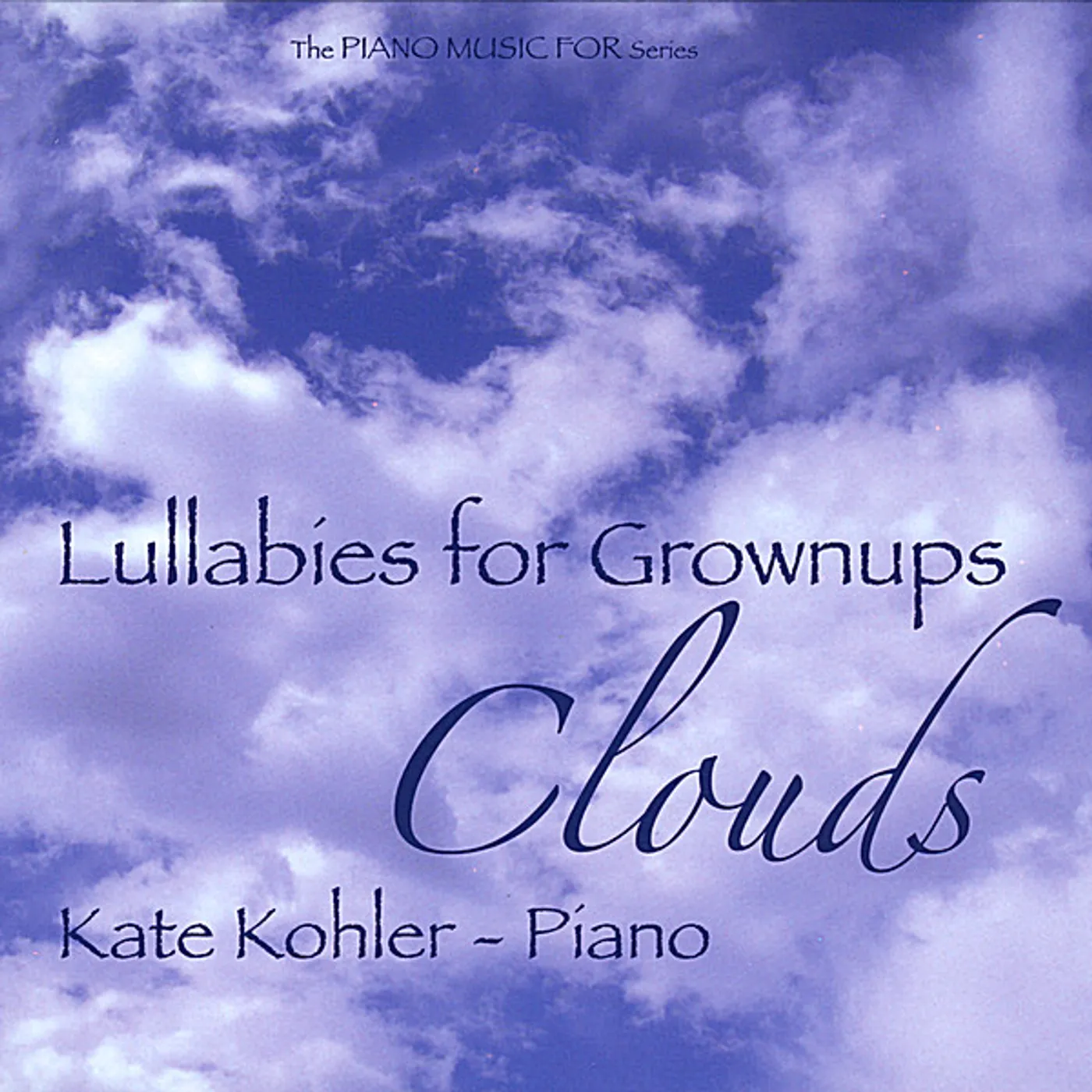 Kate Kohler LULLABIES FOR GROWNUPS-CLOUDS CD