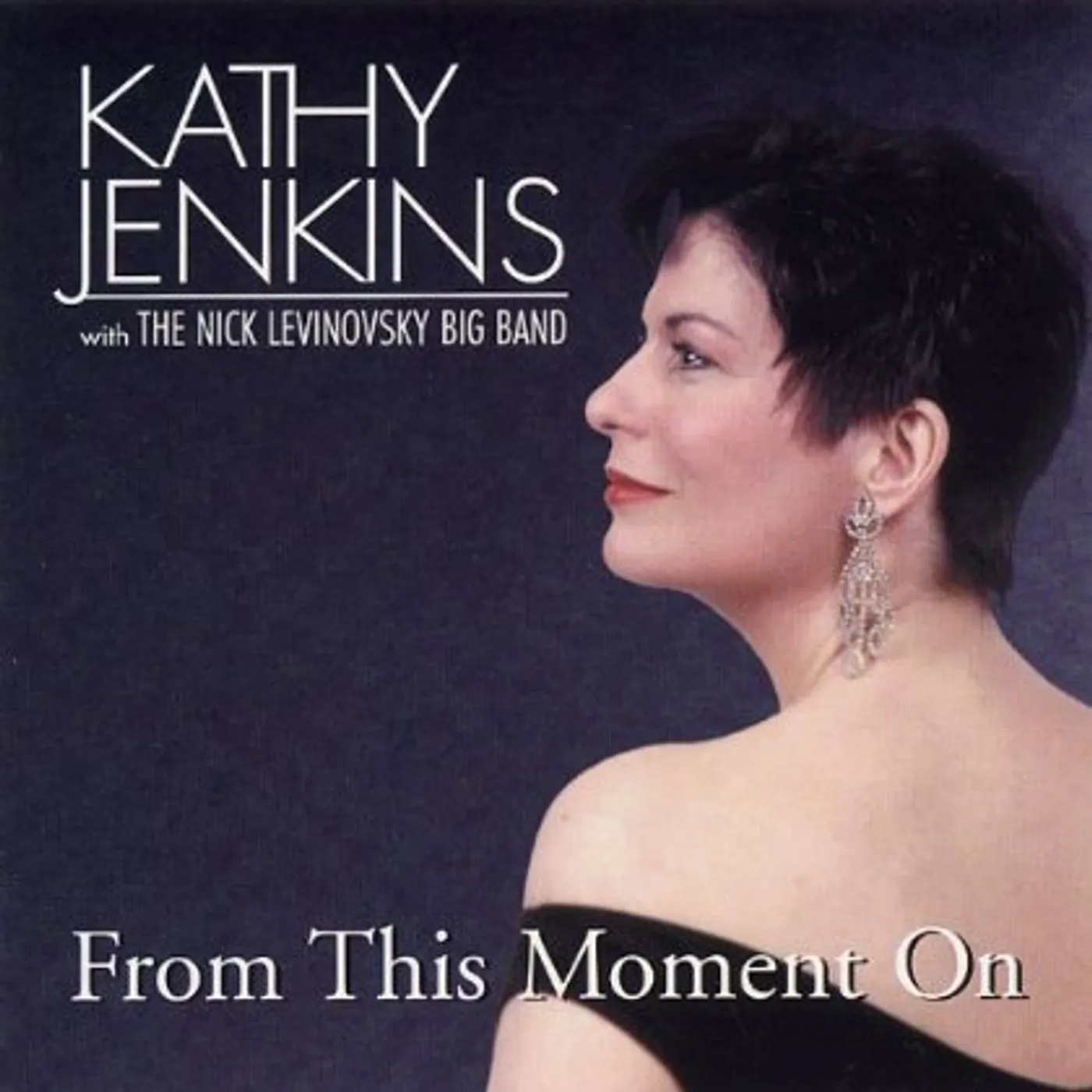 Kathy Jenkins FROM THIS MOMENT ON CD