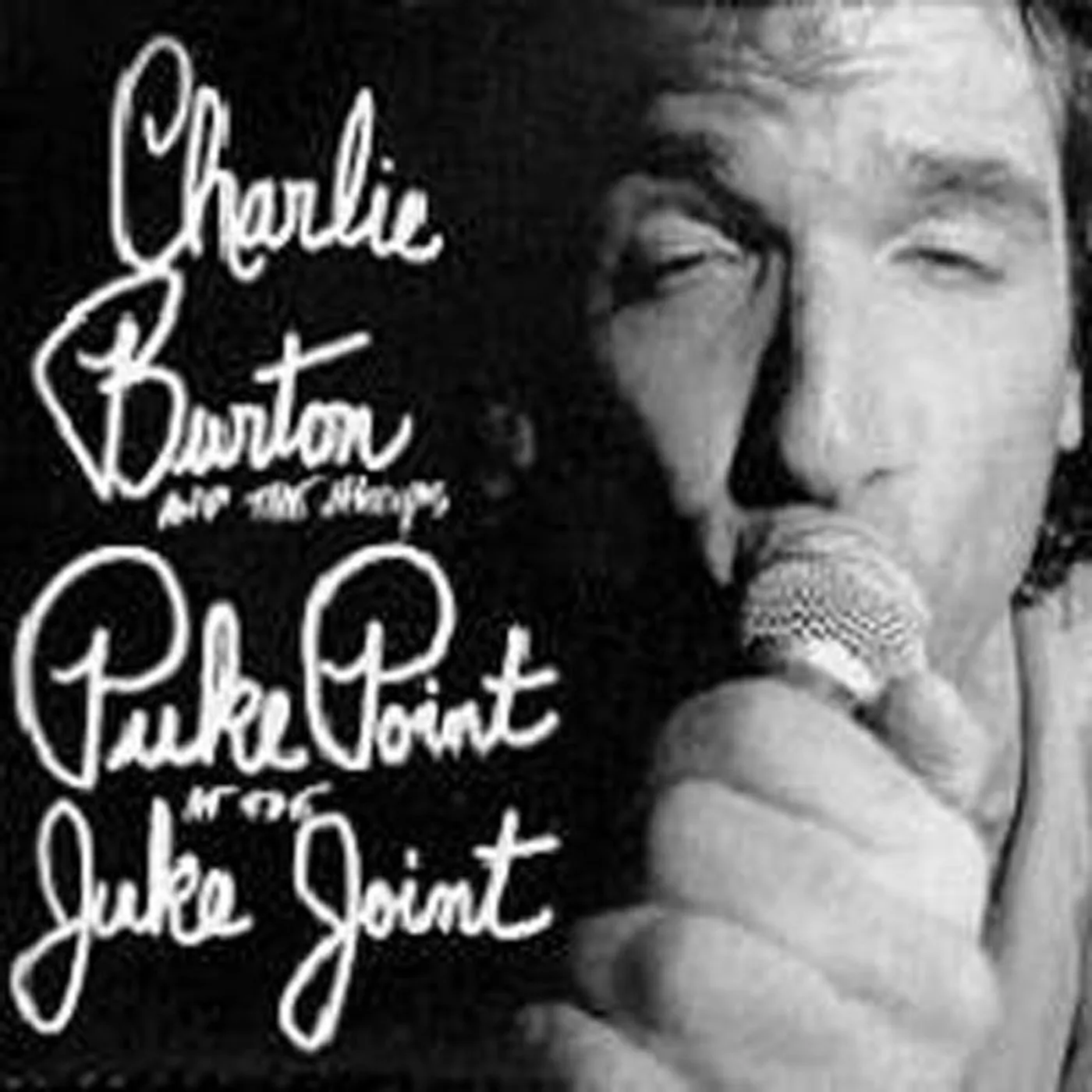 Charlie Burton PUKE POINT AT THE JUKE JOINT CD