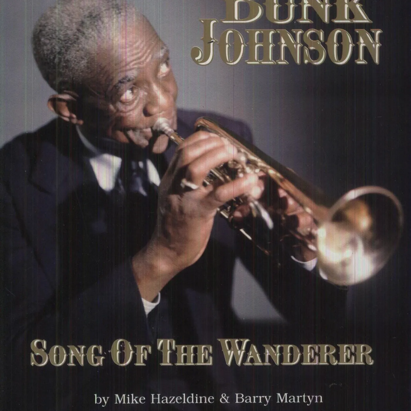 Bunk Johnson SONG OF THE WANDERER CD