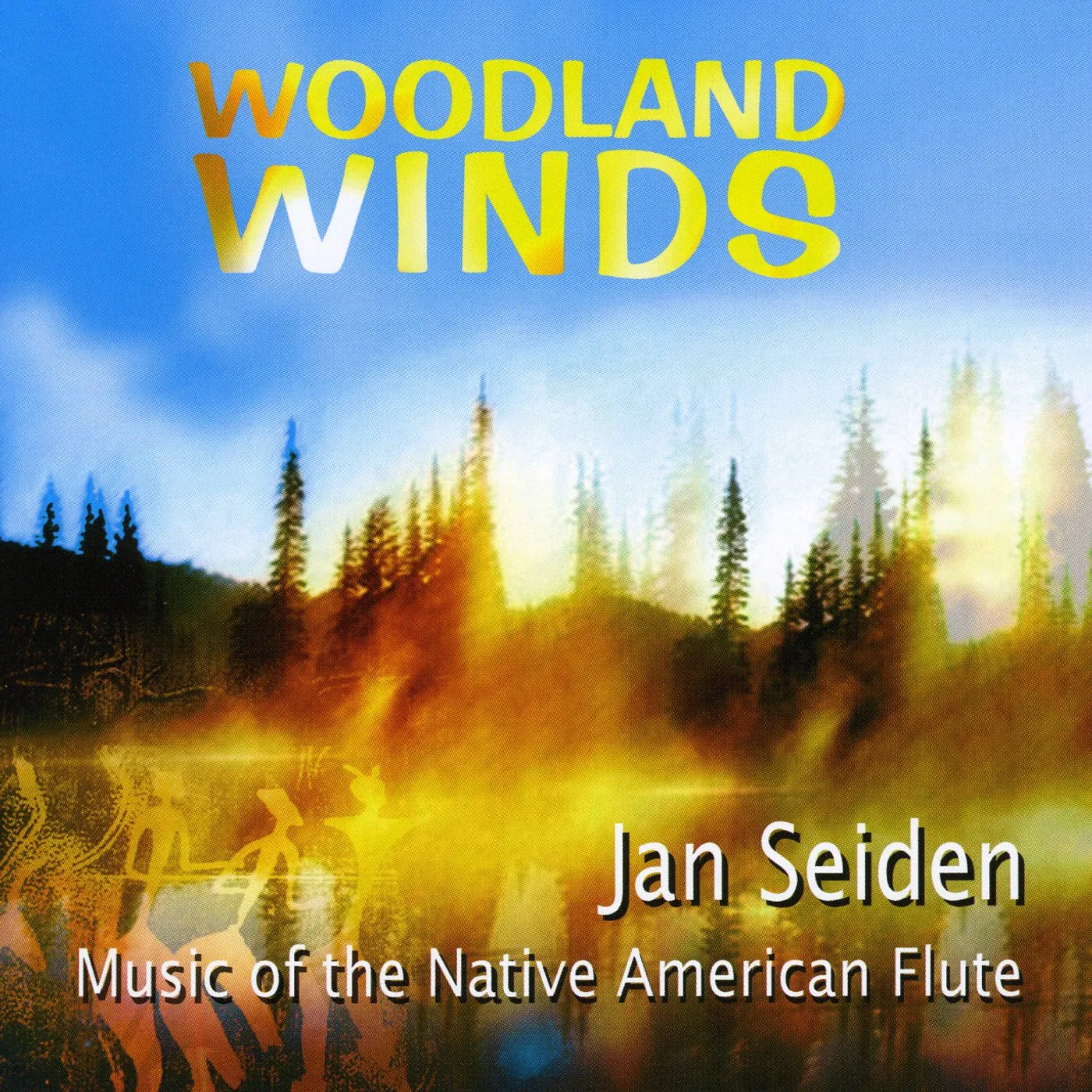 Jan Seiden WOODLAND WINDS: MUSIC OF THE NATIVE AMERICAN FLUTE CD