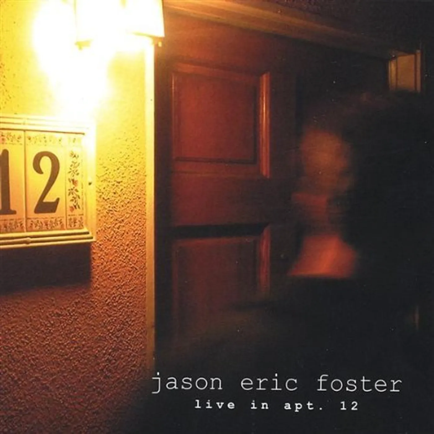 Jason Eric Foster LIVE IN APT. 12 CD