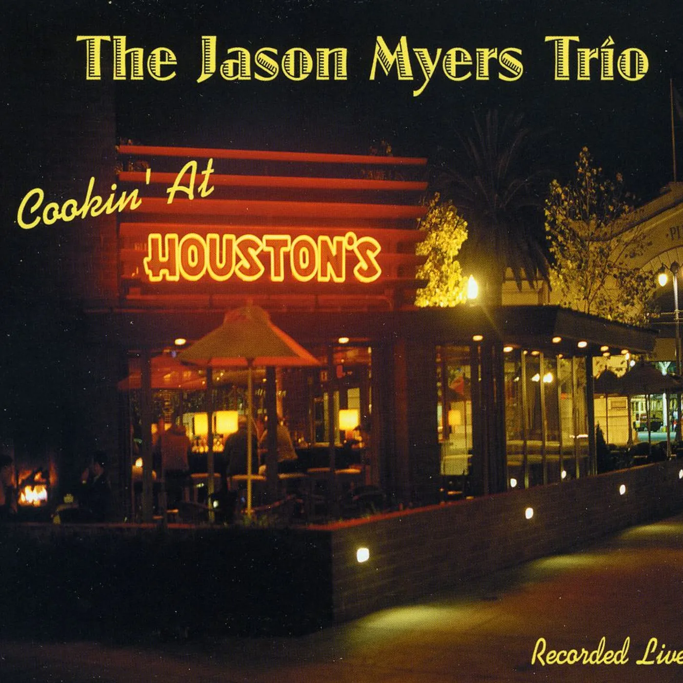 JASON MYERS TRIO: COOKIN AT HOUSTONS CD