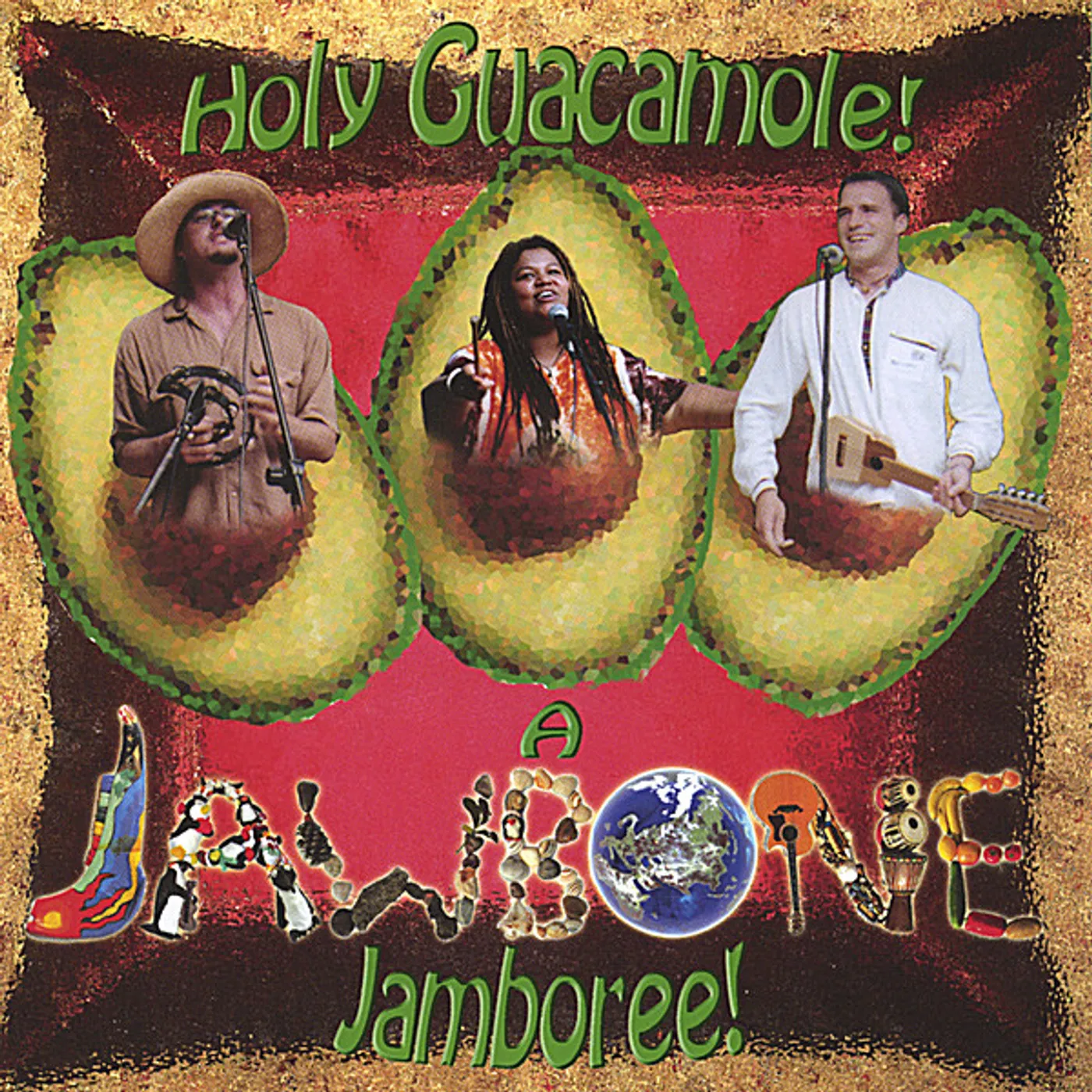 HOLY GUACAMOLE! A JAWBONE JAMBOREE! CD