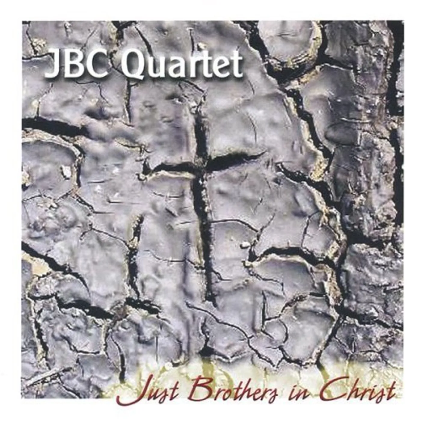 JBC Quartet JUST BROTHERS IN CHRIST CD