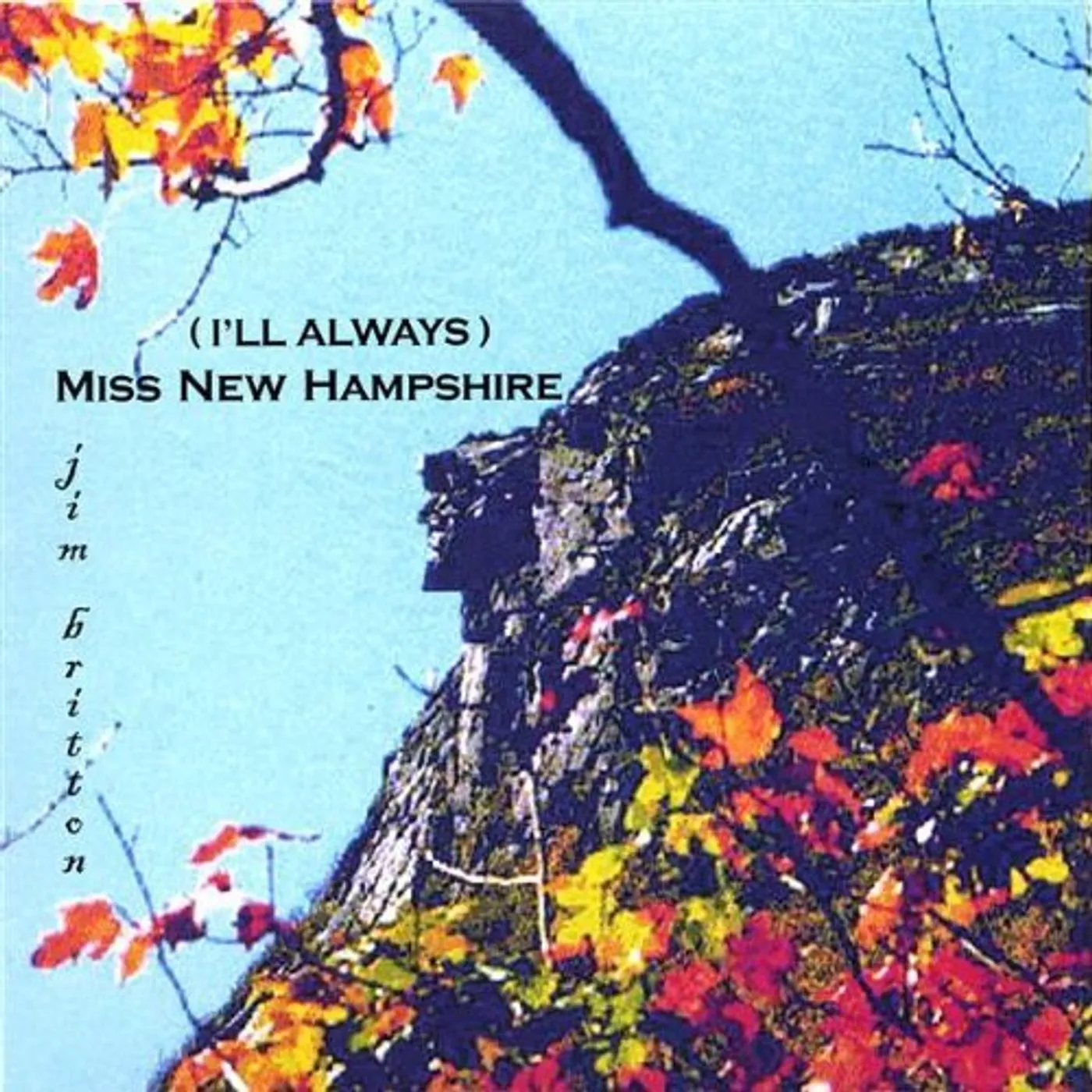Jim Britton ILL ALWAYS MISS NEW HAMPSHIRE CD