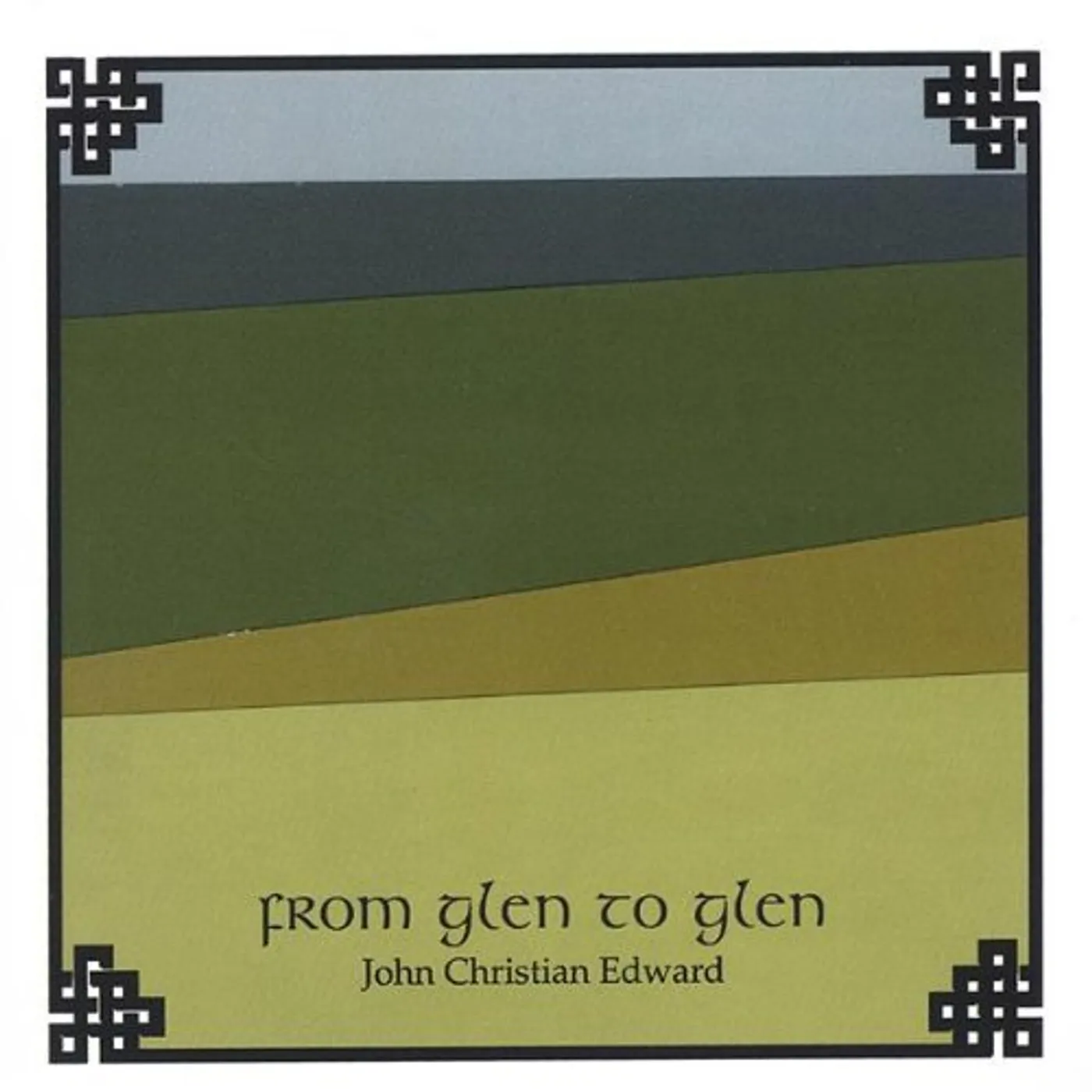 John Christian Edward FROM GLEN TO GLEN CD
