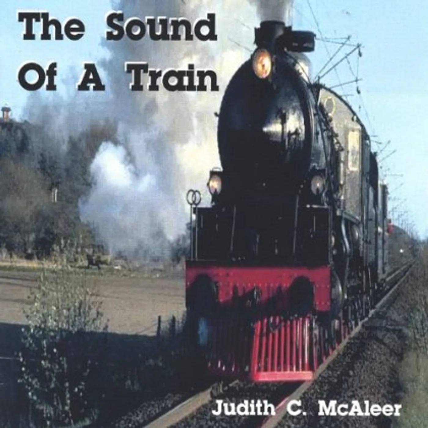 Judith C. McAleer SOUND OF A TRAIN CD