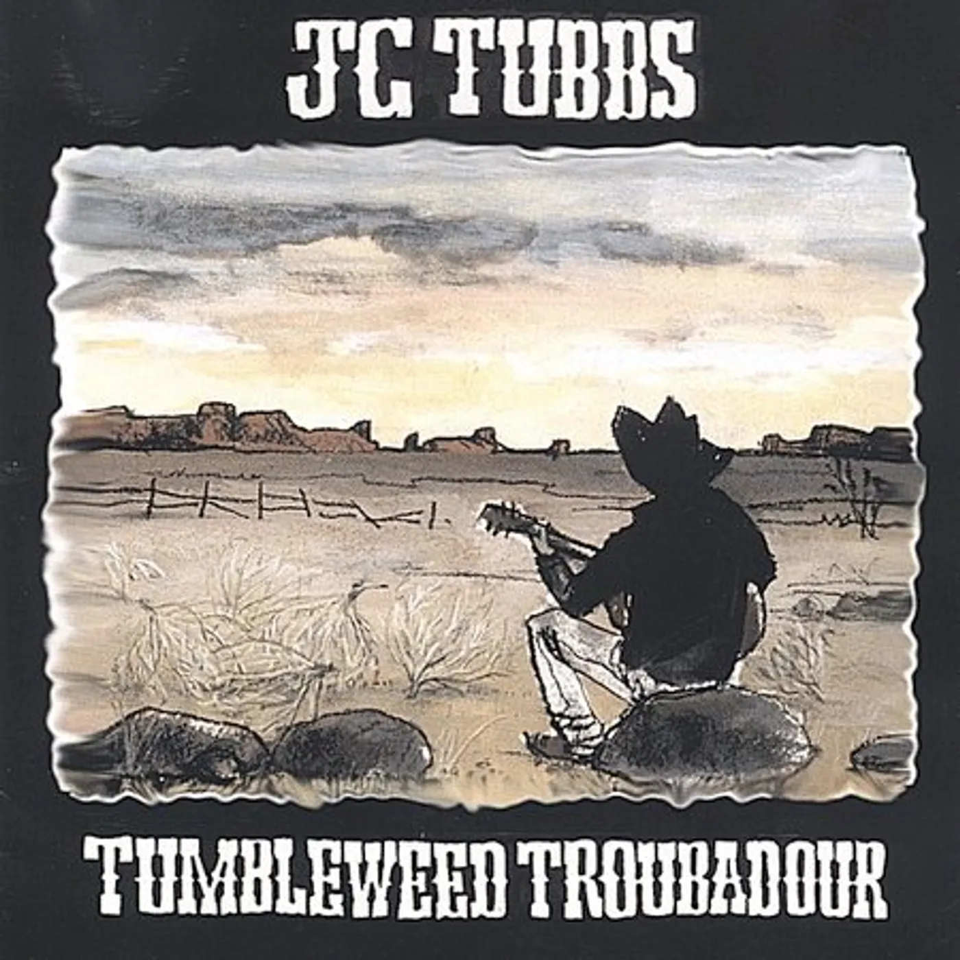 JC Tubbs TUMBLEWEED TROUBADOUR CD