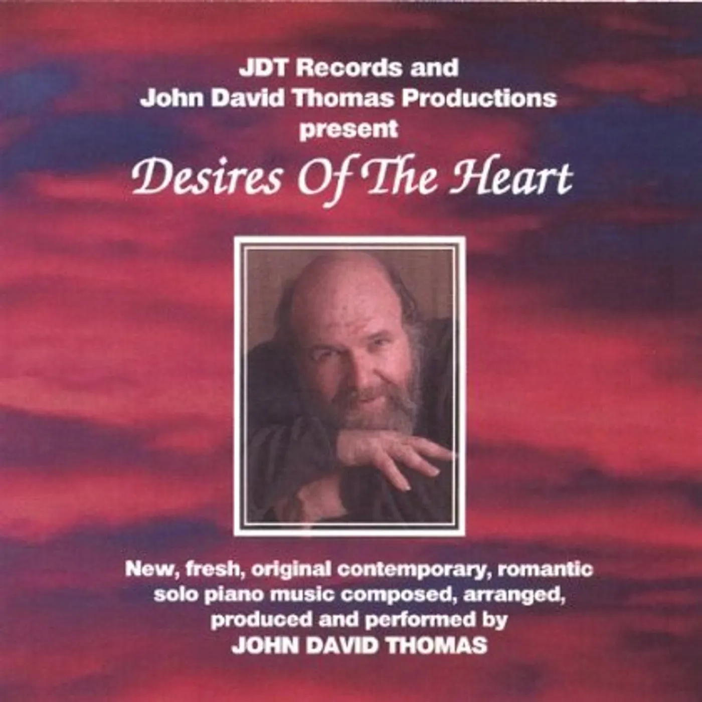 John David Thomas DESIRES OF THE HEART CD
