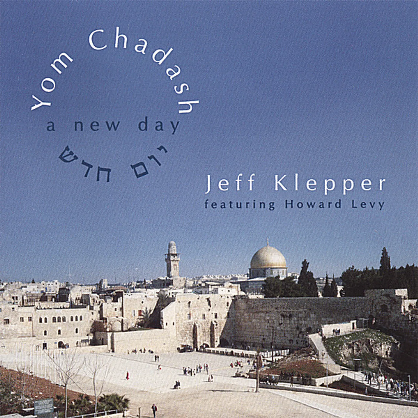 Jeff Klepper YOM CHADASH: A NEW DAY CD