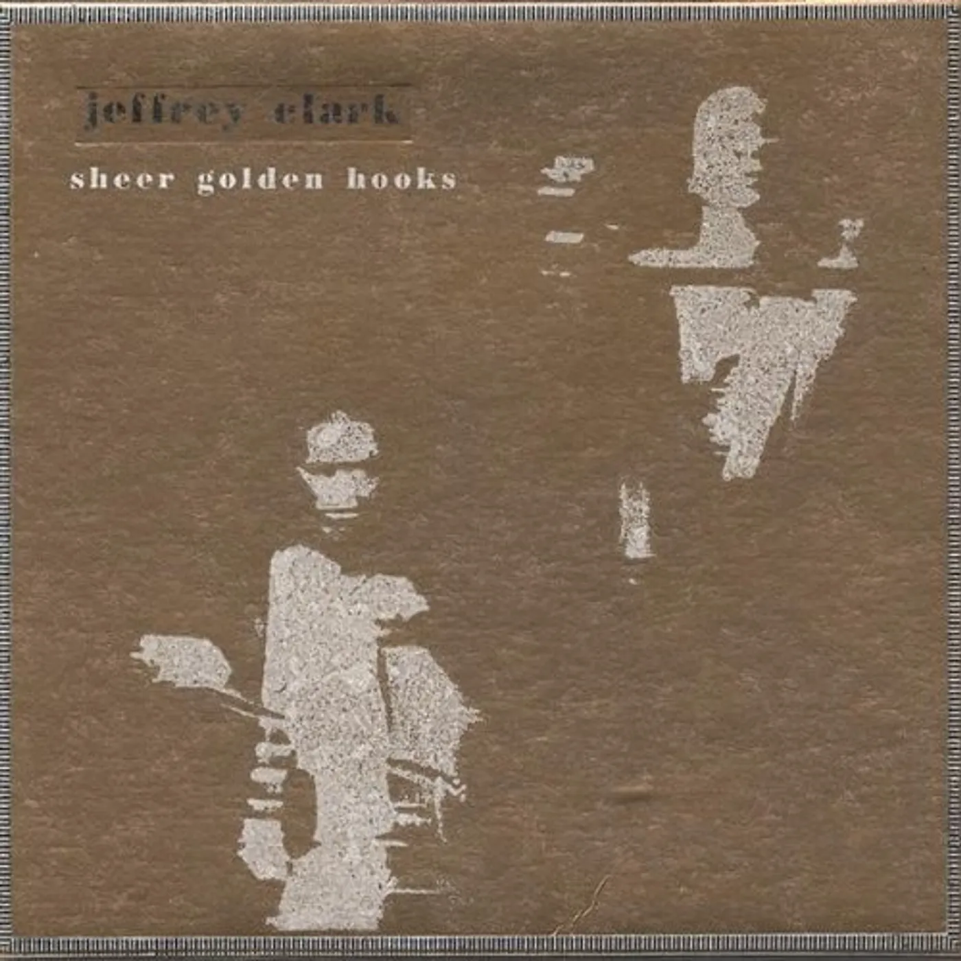Jeffrey Clark SHEER GOLDEN HOOKS CD