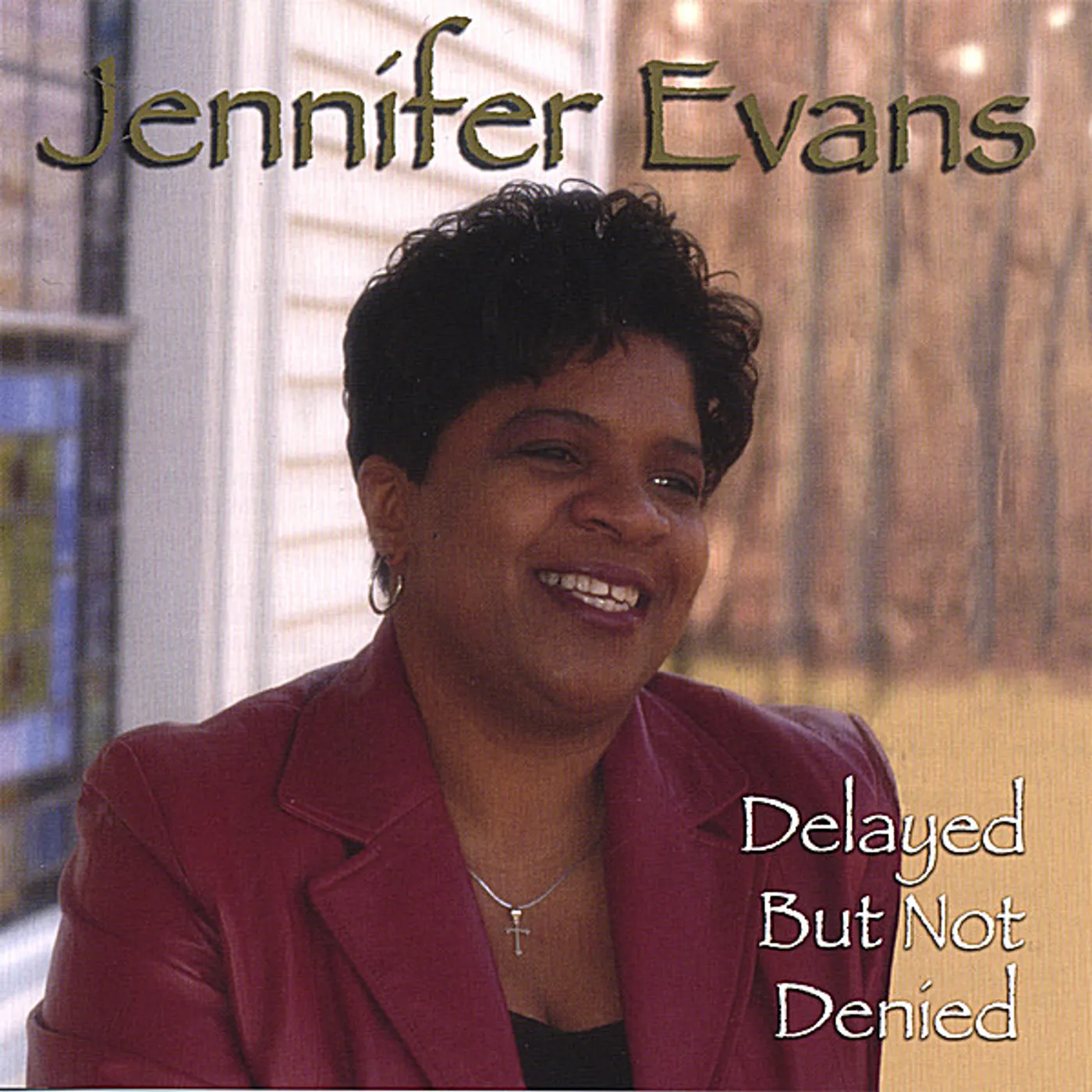 Jennifer Evans DELAYED BUT NOT DENIED CD