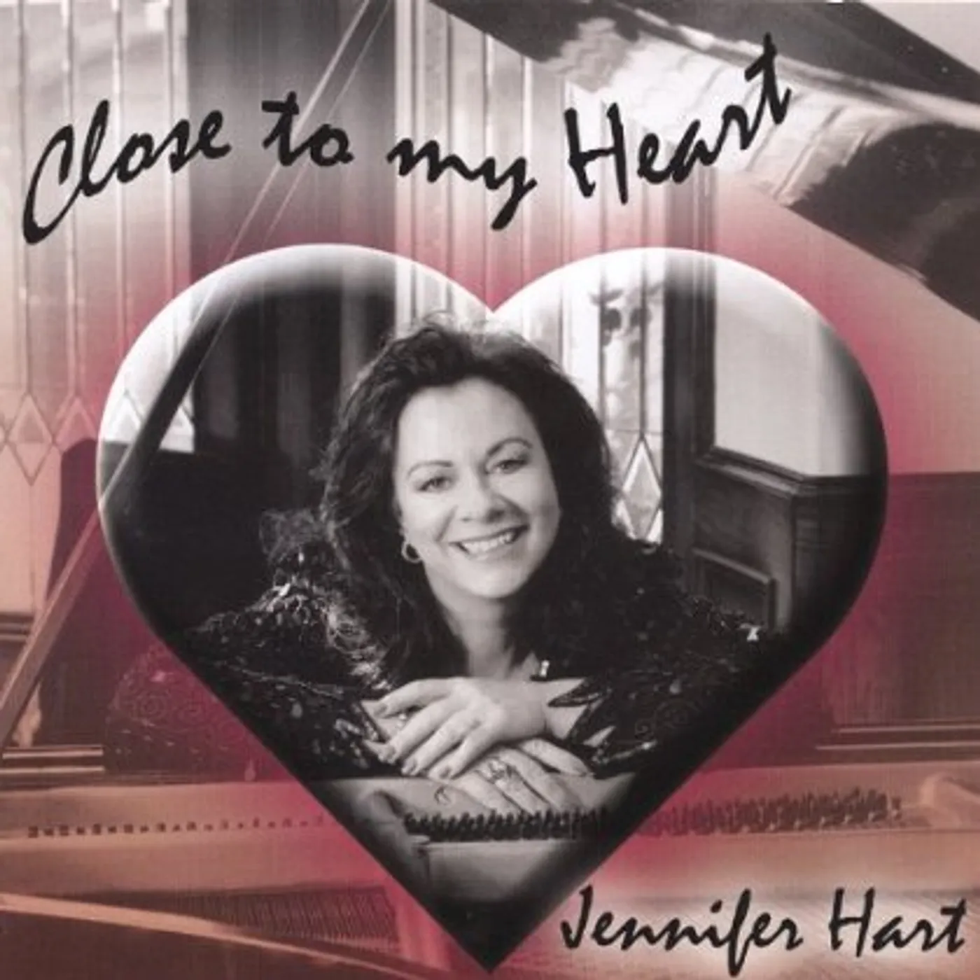 Jennifer Hart CLOSE TO MY HEART CD