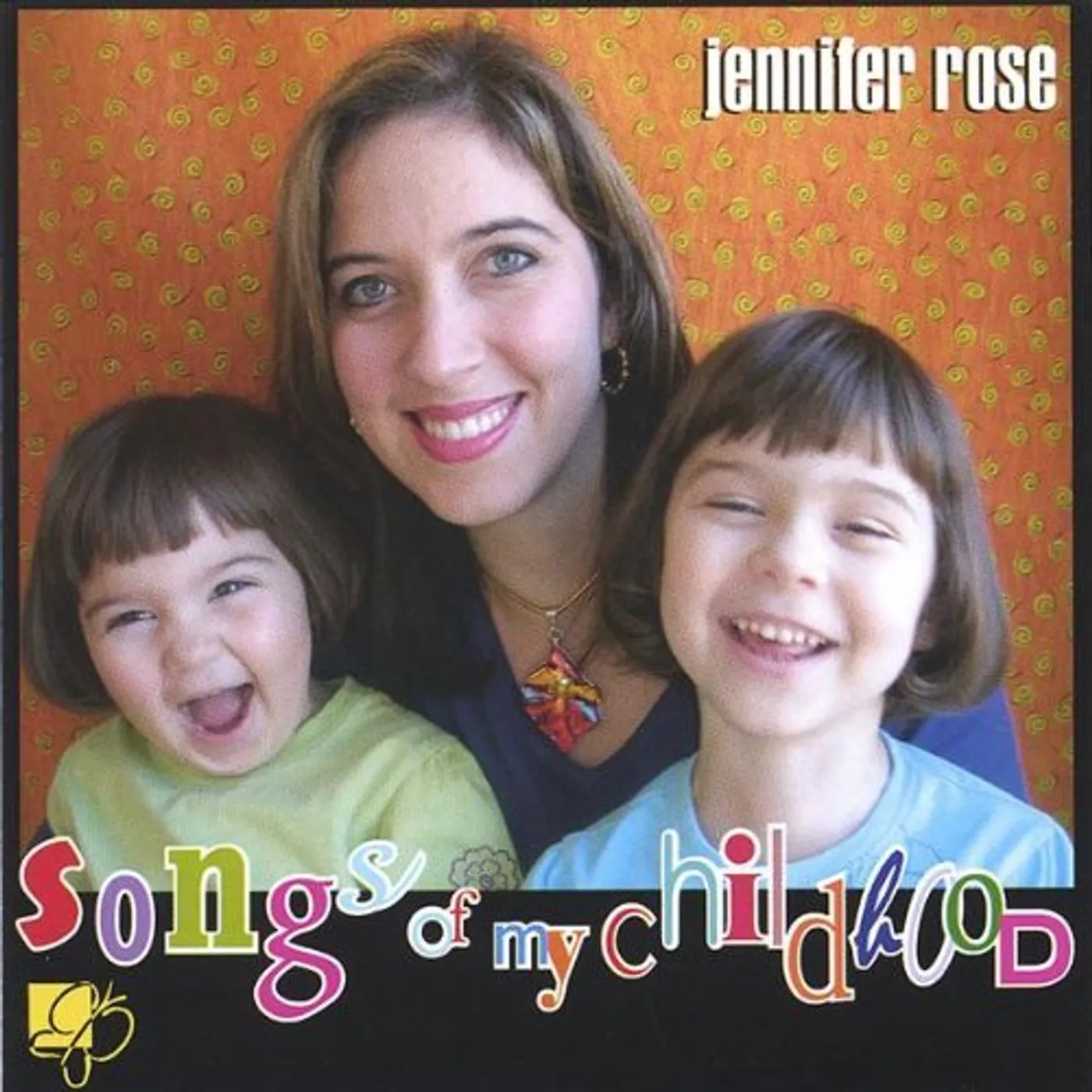 Jennifer Rose SONGS OF MY CHILDHOOD CD