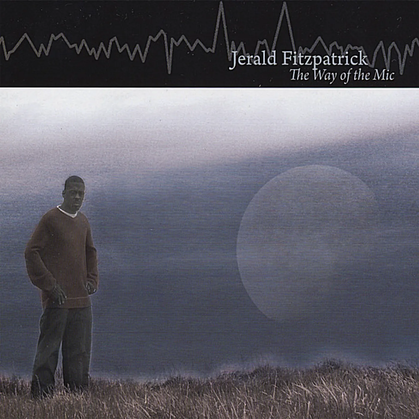 Jerald Fitzpatrick WAY OF THE MIC CD