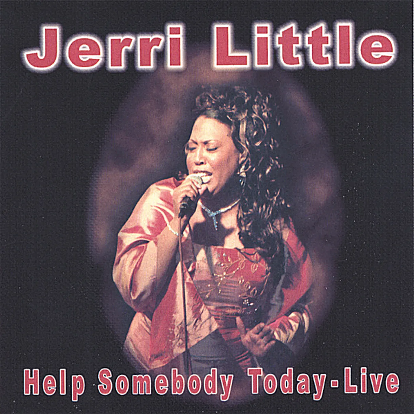 Jerri Little HELP SOMEBODY TODAY-LIVE CD
