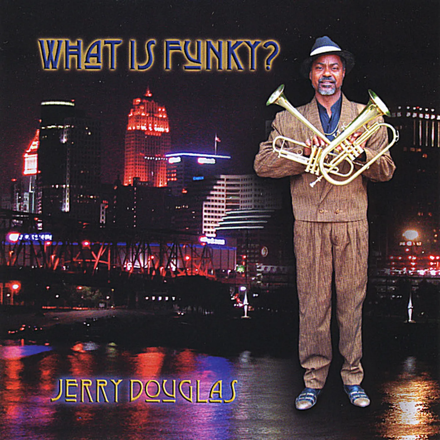 Jerry Douglas WHAT IS FUNKY CD
