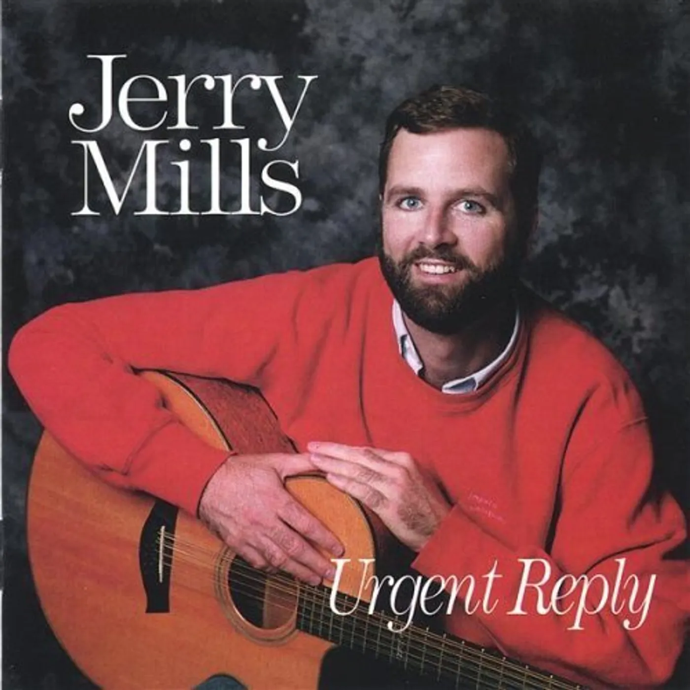 Jerry Mills URGENT REPLY CD