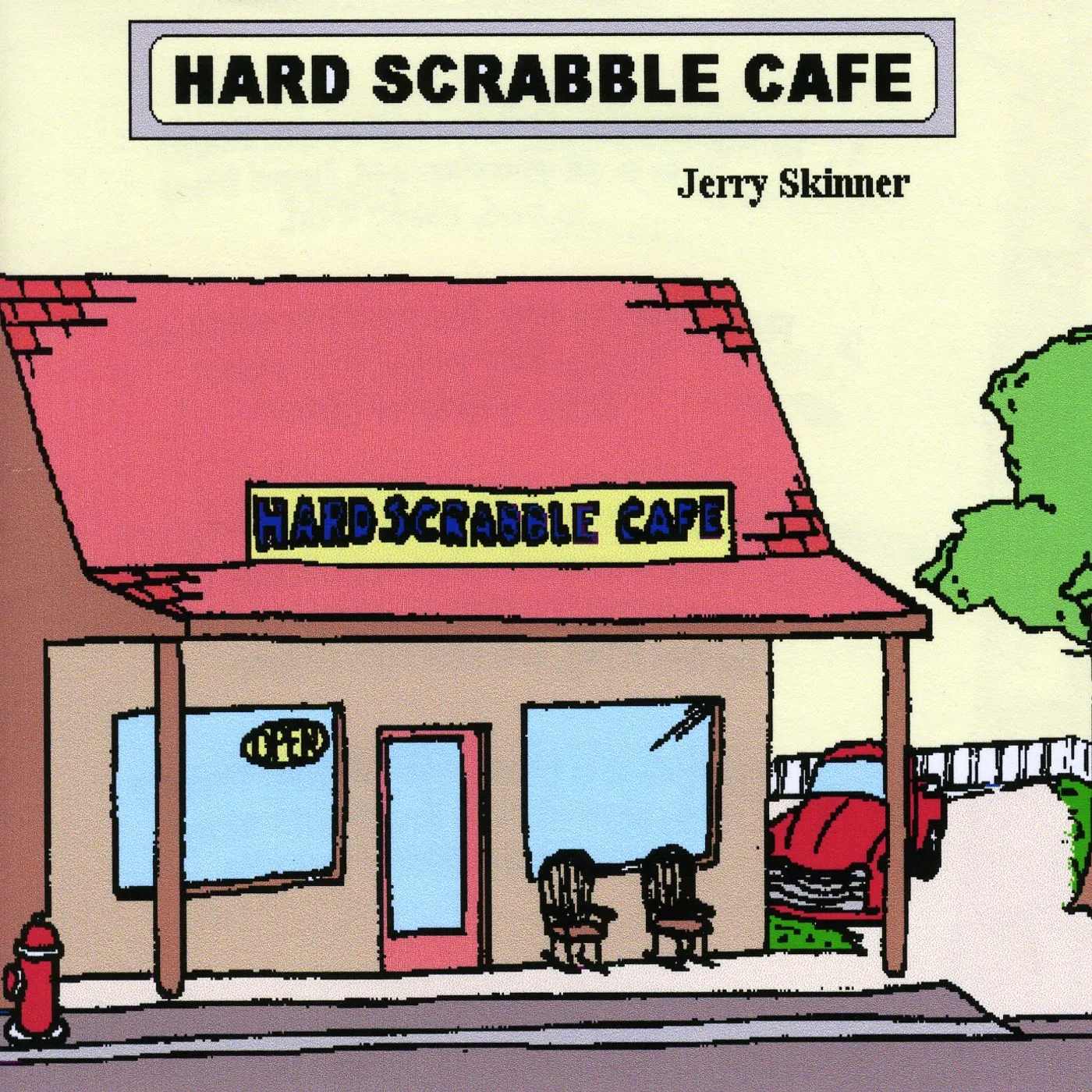 Jerry Skinner HARD SCRABBLE CAFE CD