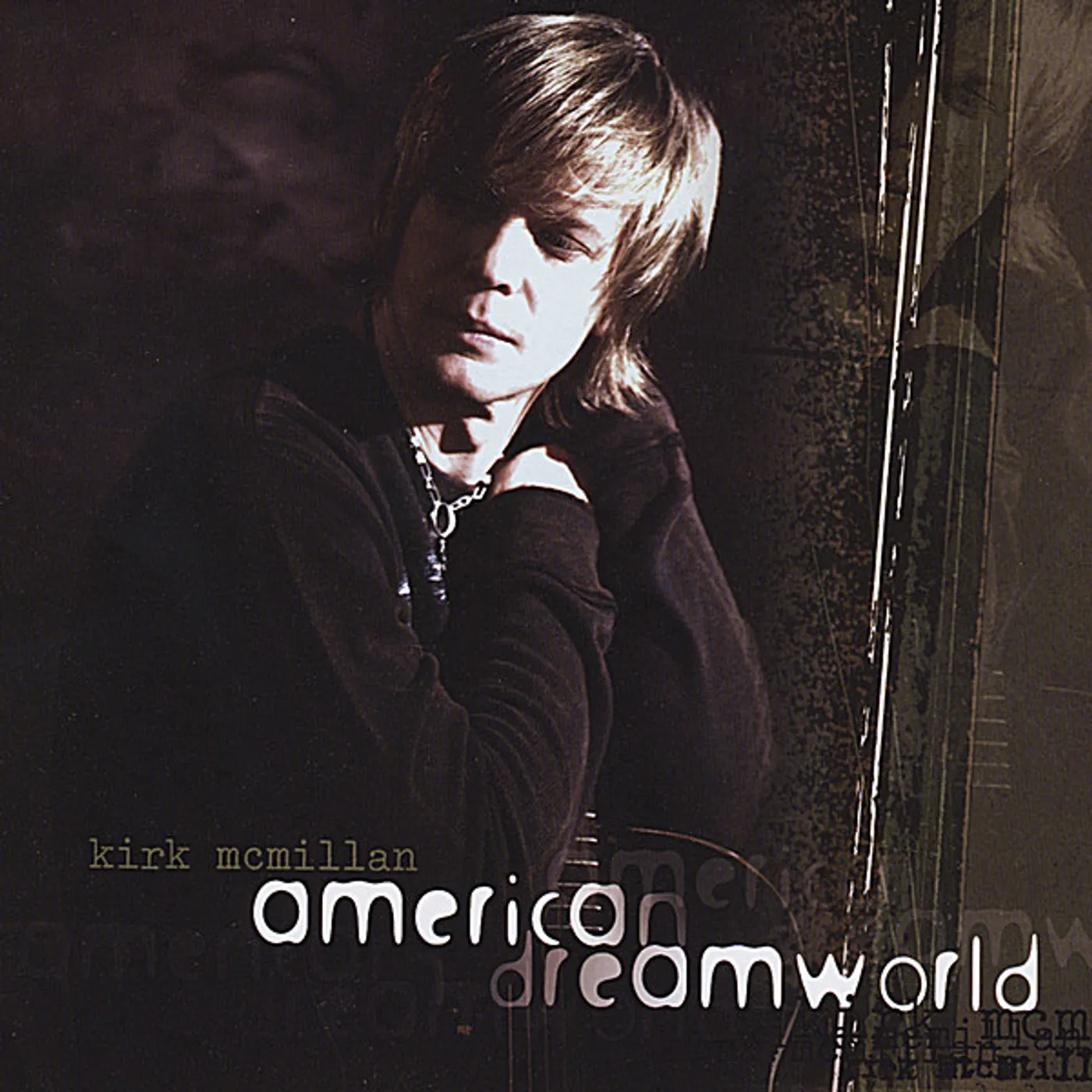 Kirk McMillan AMERICAN DREAMWORLD CD